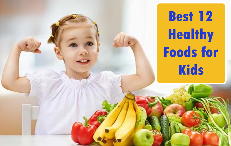 Amazing 12 food for Kids